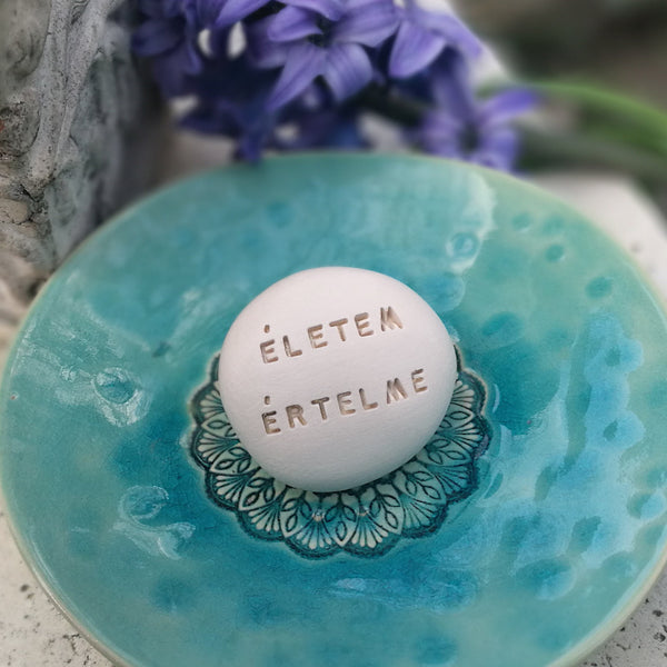 ÉLETEM ÉRTELME - Message on handmade ceramics