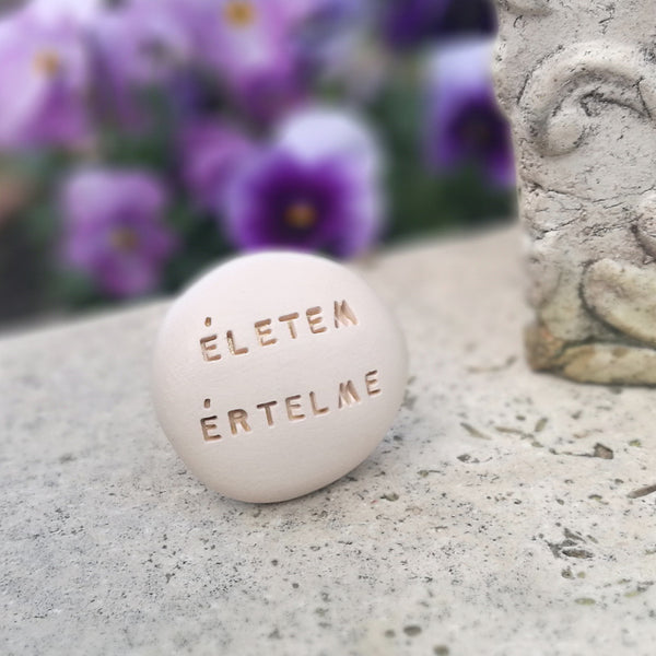 ÉLETEM ÉRTELME - Message on handmade ceramics