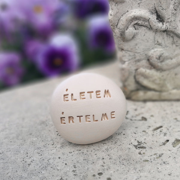 ÉLETEM ÉRTELME - Message on handmade ceramics