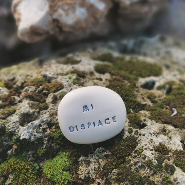 MI DISPIACE - Ceramic pebble with magic word